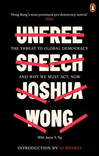 Unfree Speech; Joshua Wong, Jason Y. Ng; 2020