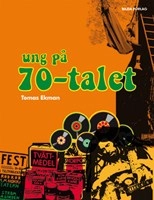 Ung på 70-talet; Tomas Ekman; 2010