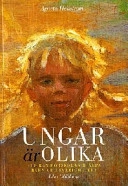 Ungar är olika.; Agneta Hellström; 1999