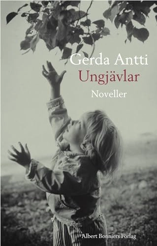Ungjävlar; Gerda Antti; 2005