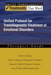 Unified protocol for transdiagnostic treatment of emotional disorders : therapist guide; David  H. Barlow, Farchione Todd J., Fairholme Christopher P., Ellard Kristen K., Boisseau Christina L., Allen Laura B., Jill T. Ehrenreich-May; 2011