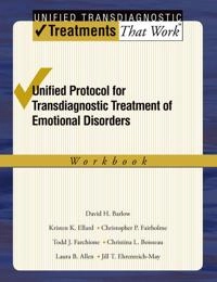 Unified protocol for transdiagnostic treatment of emotional disorders : workbook; David H. Barlow; 2011