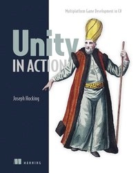 Unity in action : multiplatform game development in C#; Joseph Hocking; 2015