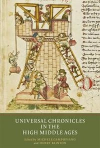 Universal chronicles in the high Middle Ages; Michele Campopiano, Henry Bainton; 2017