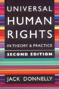 Universal human rights in theory and practice; Jack Donnelly; 2003