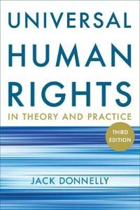 Universal Human Rights in Theory and Practice [Elektronisk resurs]; Jack Donnelly; 2013