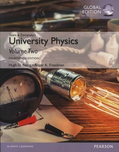 University Physics with Modern Physics, Volume 2 (Chs. 21-37), Global Edition; Hugh Young, Roger Freedman; 2015