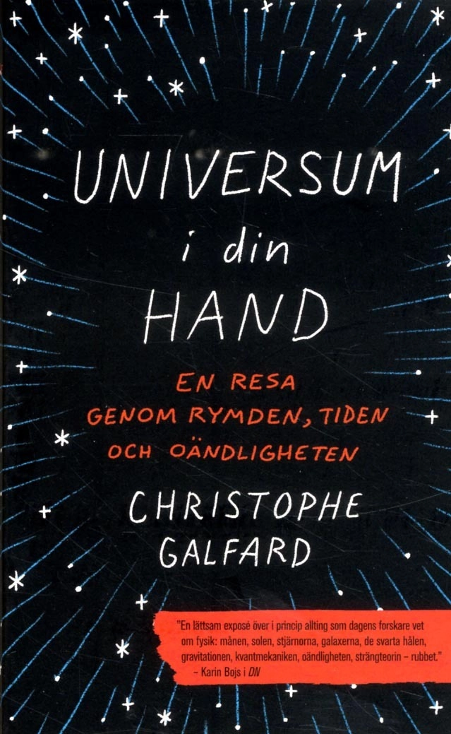 Universum i din hand : En resa genom rymden, tiden och oändligheten; Christophe Galfard; 2018