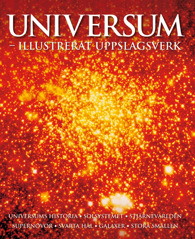 Universum  : illustrerat uppslagsverk; Gunnar Welin; 2006
