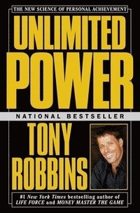 Unlimited power : the new science of personal achievement; Anthony Robbins; 2003