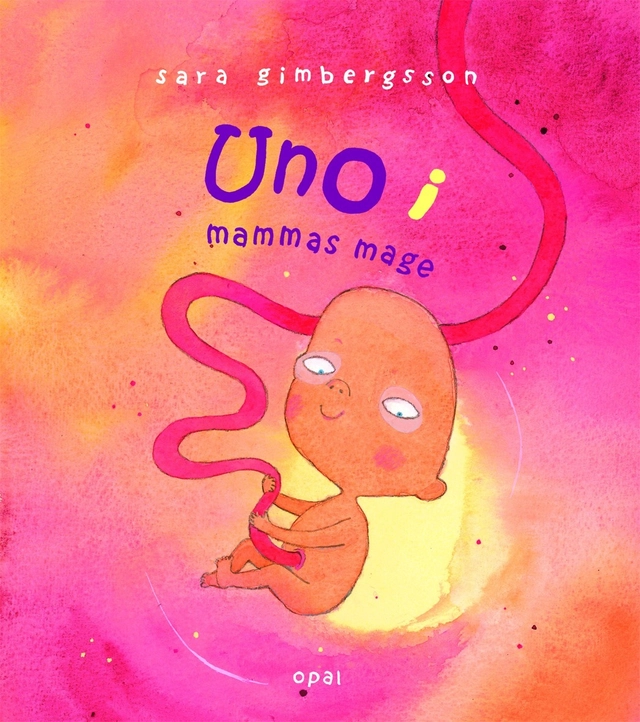 Uno i mammas mage; Sara Gimbergsson; 2008