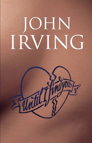 Until I Find You; John Irving; 2005