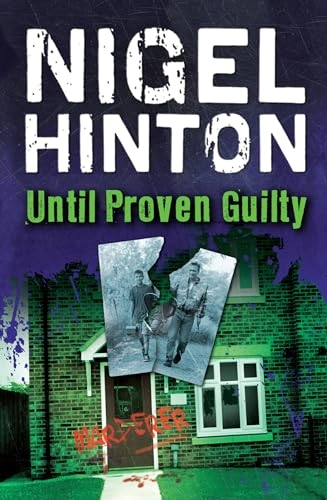 Until proven guilty; Nigel Hinton; 2006