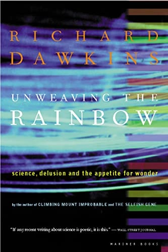 Unweaving the Rainbow: Science, Delusion and the Appetite for Wonder; Richard Dawkins; 2024