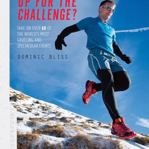 Up for the Challenge?: Take on over 60 of the world; Dominic Bliss; 2015