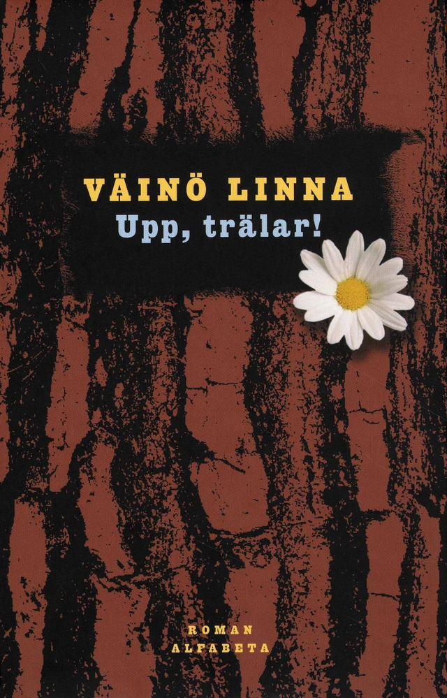 Upp, trälar!; Väinö Linna; 2008