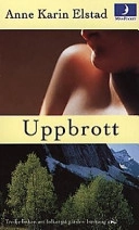 Uppbrott  (3); Anne Karin Elstad; 1996