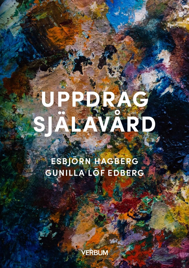 Uppdrag själavård; Esbjörn Hagberg, Gunilla Löf Edberg; 2026