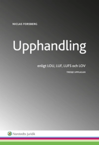 Upphandling  : enligt LOU, LUF, LUFS och LOV; Niclas Forsberg; 2015