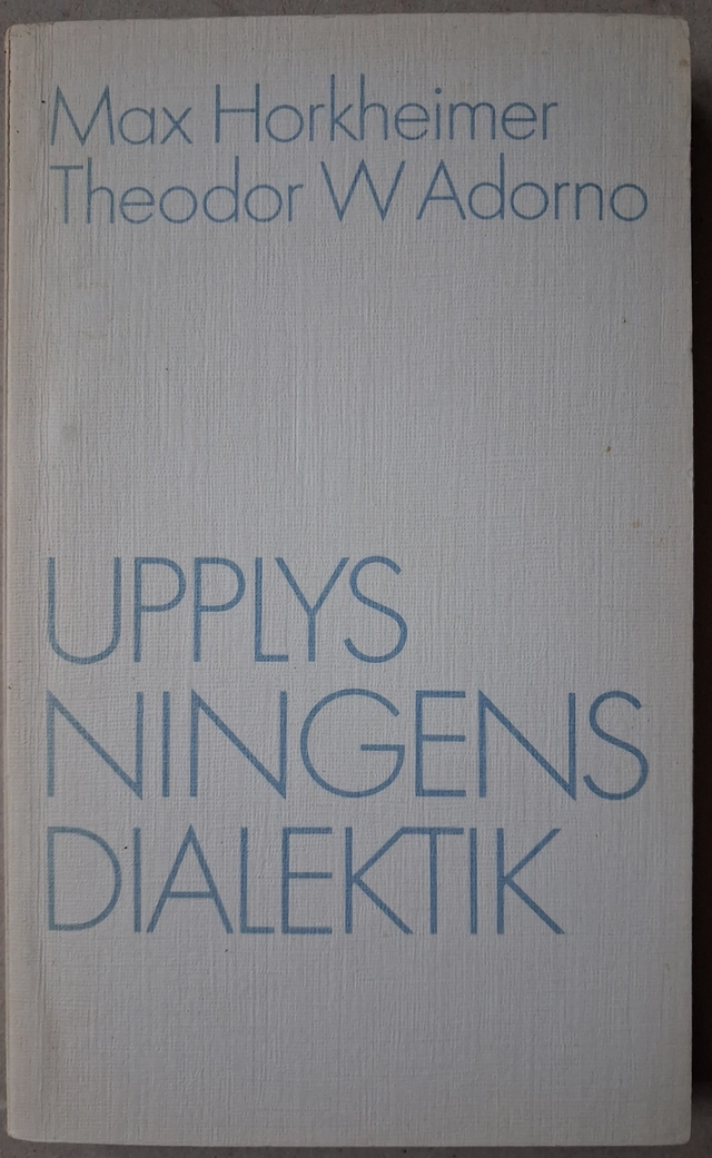 Upplysningens dialektik : filosofiska fragment; Max Horkheimer; 1981