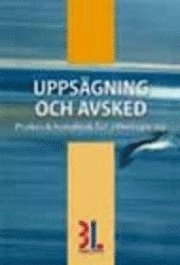 Uppsägning och avsked : [praktisk handbok för arbetsgivare]; 2006