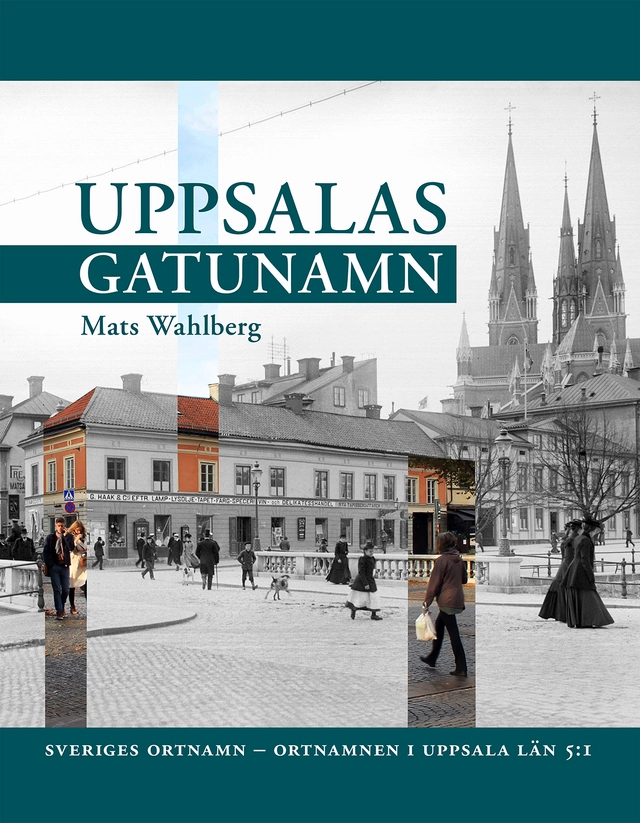 Uppsalas gatunamn; Mats Wahlberg; 2025