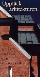 Upptäck arkitekturen! : sevärt i Gävle och Sandviken; 1999