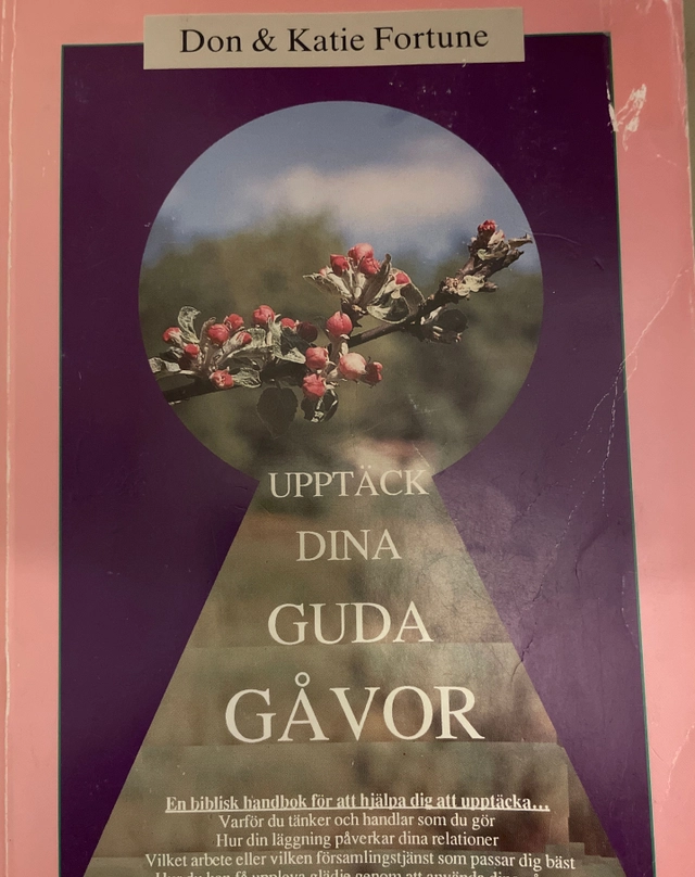 Upptäck dina gudagåvor : en biblisk handbok för att hjälpa dig att upptäcka-; Don Fortune; 1988
