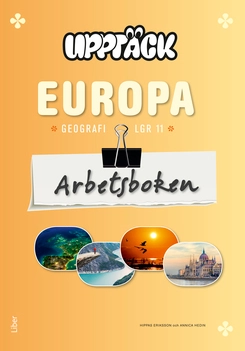 Upptäck Europa Geografi Arbetsbok; Annica Hedin, Hippas Eriksson; 2014