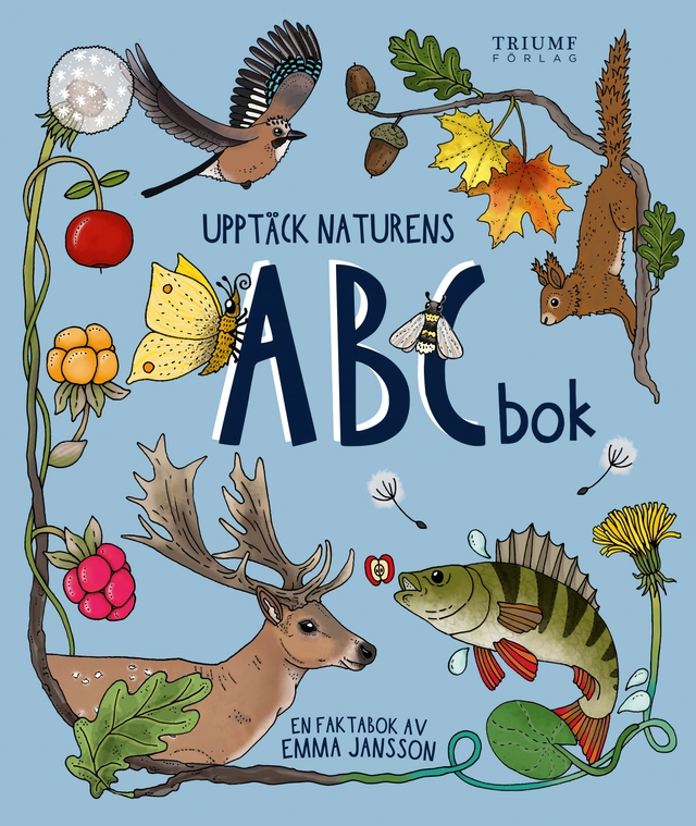 Upptäck naturens ABC-bok : en faktabok; Emma Jansson; 2024