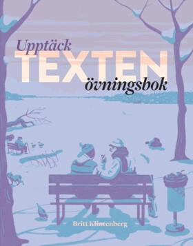 Upptäck texten Övningsbok; Britt Klintenberg; 2016