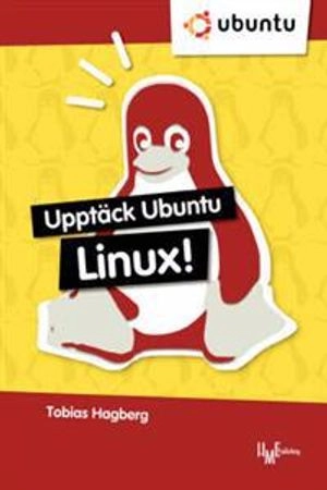 Upptäck Ubuntu Linux; Tobias Hagberg; 2007