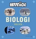 Upptäck världen Biologi Grundbok; Åsa Ottosson, Mats Ottosson; 2008