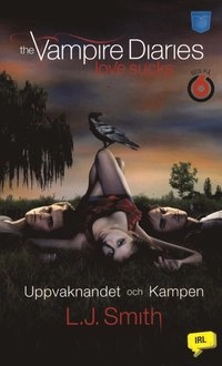 Uppvaknandet : Kampen; L.J. Smith; 2010