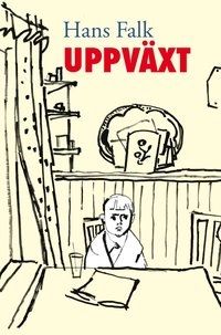Uppväxt; Hans Falk; 2011