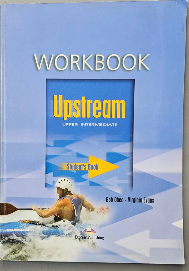 UPSTREAM Workbook; Bob Obee, Virginia Evans ; 2003