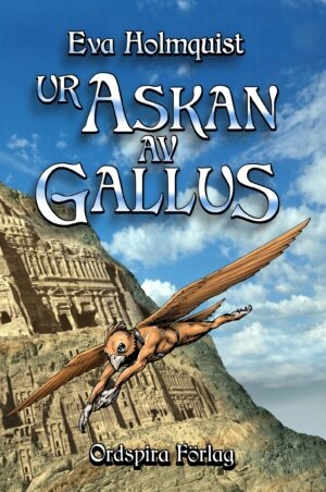 Ur askan av Gallus; Eva Holmquist; 2018