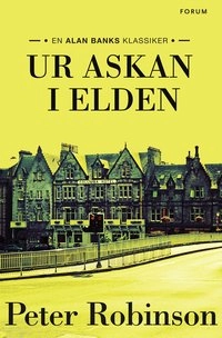 Ur askan i elden; Peter Robinson; 2018