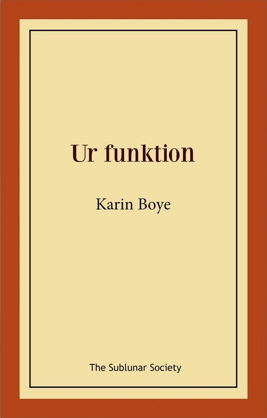 Ur funktion; Karin Boye; 2018