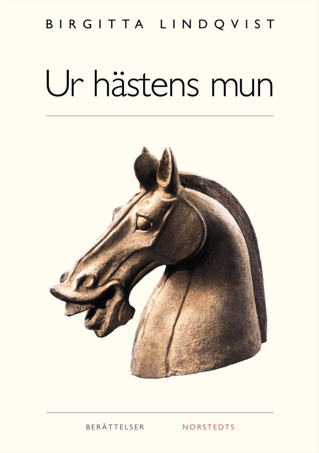 Ur hästens mun; Birgitta Lindqvist; 2002