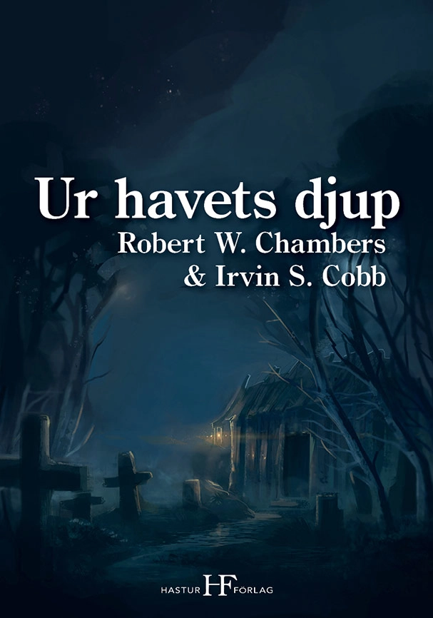 Ur havets djup; Robert W. Chambers, Irvin S. Cobb; 2015