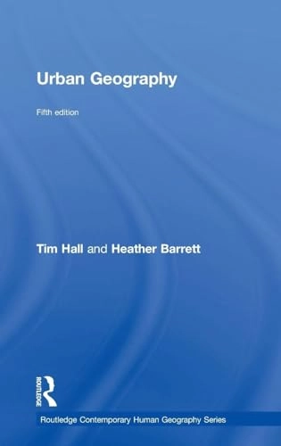 Urban geography; Tim Hall; 2018