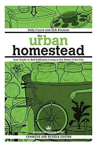 Urban Homestead; Kelly Coyne, Erik Knutzen; 2010