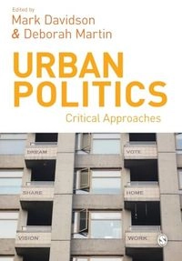 Urban politics : critical approaches; Mark Davidson, Deborah Martin; 2014