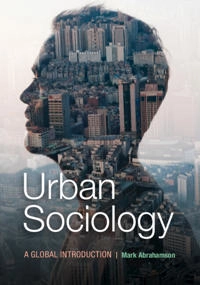 Urban sociology : a global introduction; Mark Abrahamson; 2014