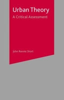 Urban theory : a critical assessment; John R. Short; 2006