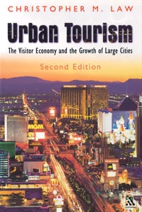 Urban tourism : the visitor economy and the growth of large cities; Christopher M. Law; 2002