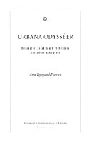 Urbana odysséer : Helsingfors, staden och 1910-talets finlandssvenska prosa; Arne Toftegaard Pedersen; 2007