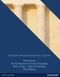 Urbanization : an introduction to urban geography; Paul L. Knox; 2014