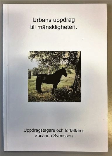 Urbans uppdrag till mänskligheten; Susanne Svensson; 2017